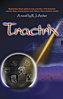TRACTRIX, book 1 of the Seeds Of Civilization mystery adventure novels.